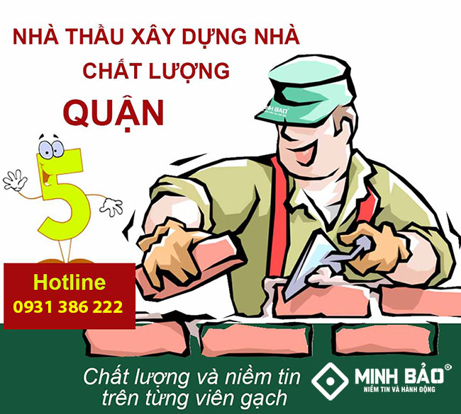 Nhà thầu xây dựng nhà quận 5 chất lượng