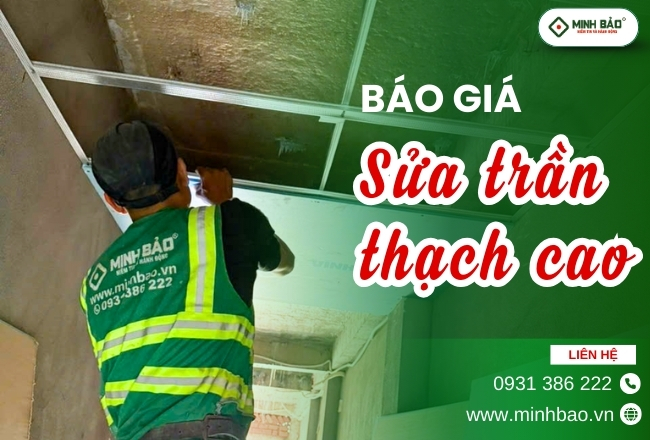 Báo Giá Sửa Chữa Trần Thạch Cao Năm 2026