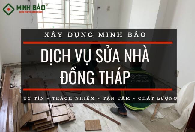 Sửa Chữa Nhà Đồng Tháp | Dịch Vụ Uy Tín – Công Trình Chất Lượng