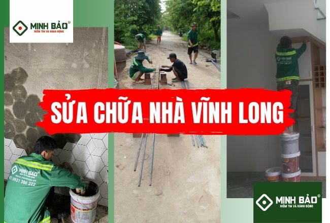 SỬA CHỮA NHÀ VĨNH LONG – XÂY DỰNG MINH BẢO
