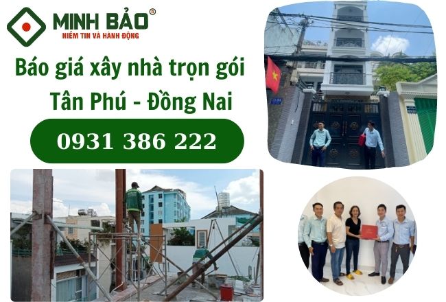 Đơn Giá Xây Nhà Trọn Gói Huyện Tân Phú Tỉnh Đồng Nai Chi Tiết