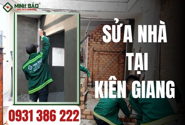 Dịch Vụ Sửa Nhà Tại Kiên Giang Và Những Sự Thật Đằng Sau