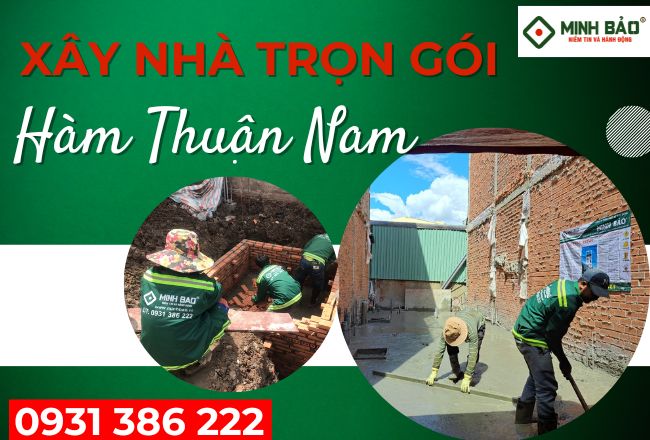 Xây Nhà Trọn Gói Hàm Thuận Nam – Giải Pháp Hoàn Hảo Cho Ngôi Nhà Mơ Ước