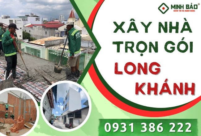 Xây Nhà Trọn Gói Tại Long Khánh Và Những Điều Bạn Cần Biết