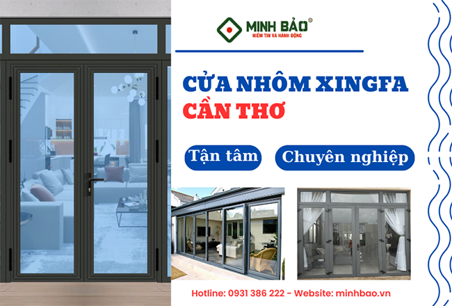 Cửa Nhôm Xingfa Cần Thơ – Đẹp, Hiện Đại, Bền Bỉ
