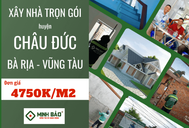 Bảng Báo Giá Xây Dựng Nhà Trọn Gói Huyện Châu Đức Tỉnh Bà Rịa Vũng Tàu