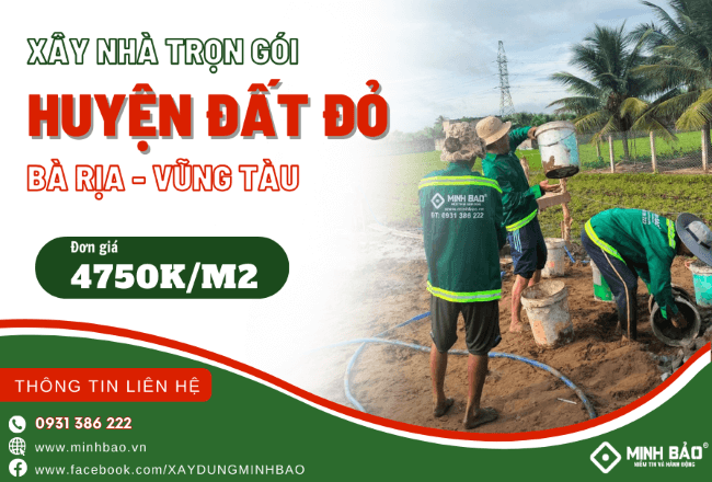 Tìm Hiểu Báo Giá Xây Dựng Nhà Trọn Gói Huyện Đất Đỏ Tỉnh Bà Rịa Vũng Tàu