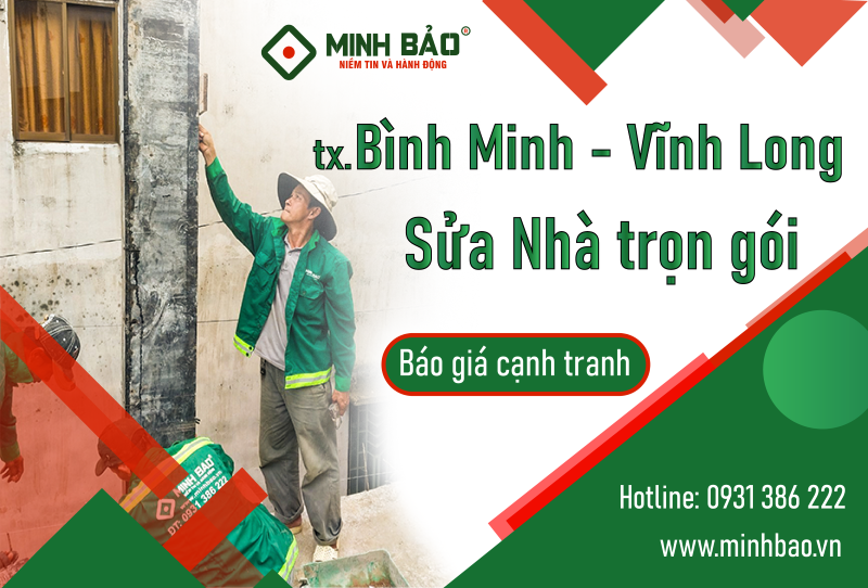 Minh Bảo - Công ty sửa nhà thị xã Bình Minh Vĩnh Long