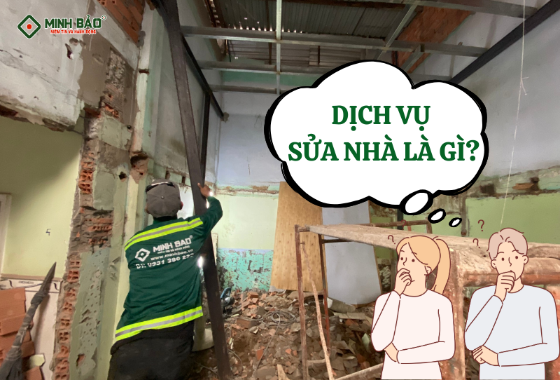 Dịch vụ sửa nhà là gì? 