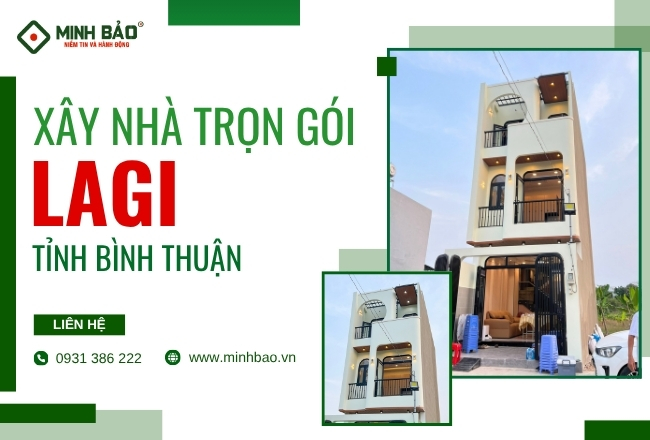 Báo Giá Xây Nhà Trọn Gói La Gi Bình Thuận Mới Nhất