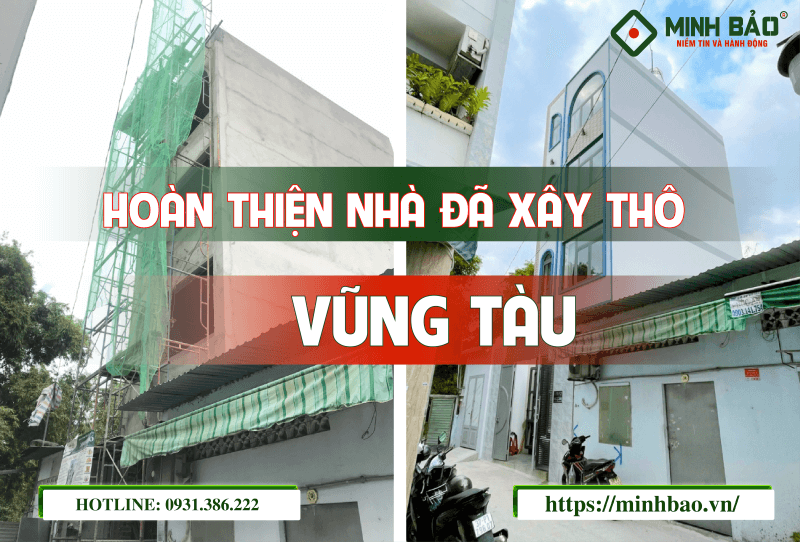 Minh Bảo - Công ty hoàn thiện nhà đã xây thô Vũng Tàu