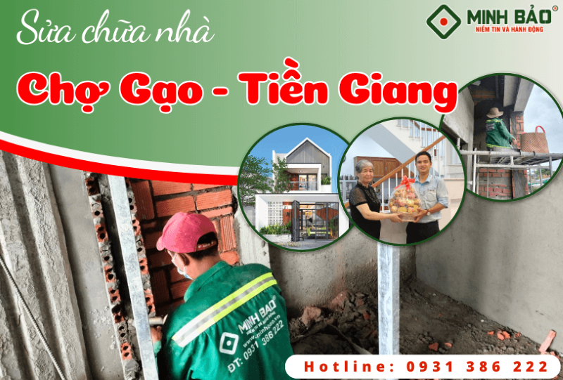 Minh Bảo - Công ty sửa chữa nhà Chợ Gạo Tiền Giang