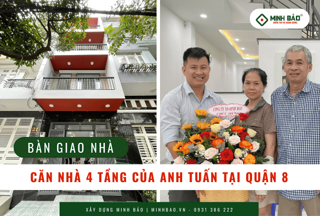 Bàn Giao Nhà Phố 4 Tầng Tại Quận 8 Của Anh Tuấn