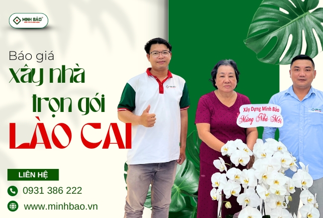 Cập Nhật Báo Giá Xây Nhà Trọn Gói Lào Cai Mới Nhất