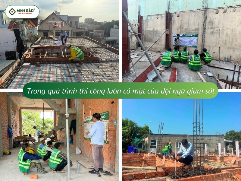 Trong quá trình Minh Bảo thi công luôn có giám sát