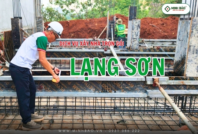 Thông Tin Dịch Vụ Xây Nhà Trọn Gói Lạng Sơn