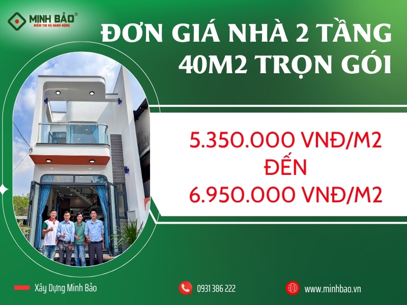 Chi phí xây nhà 2 tầng 40m2 trọn gói