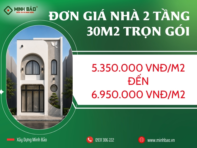 Giá xây nhà 2 tầng 30m2 trọn gói