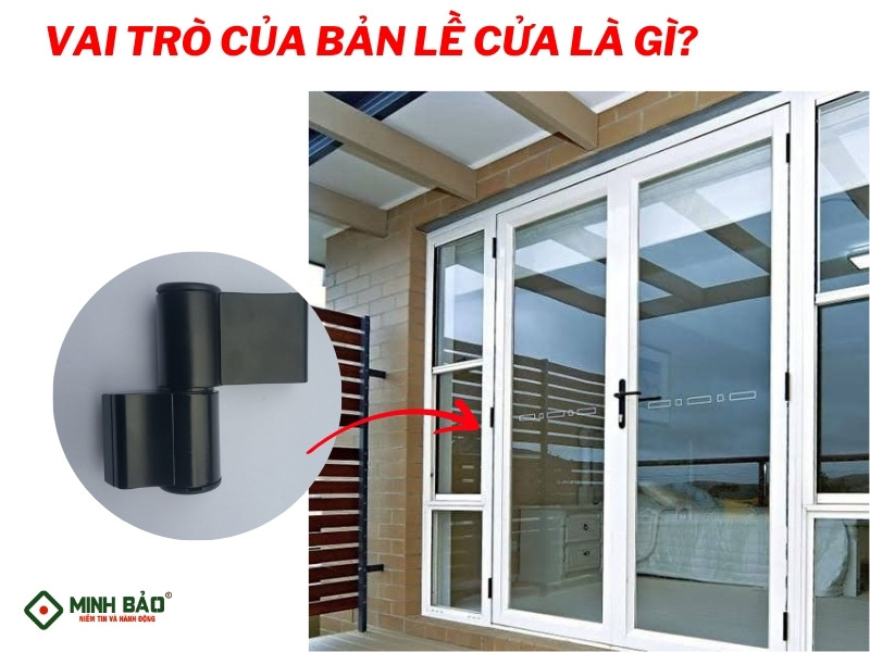 Vai trò của bản lề cửa là gì?