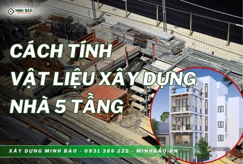 Tìm hiểu cách tính vât liệu xây dựng nhà 5 tầng