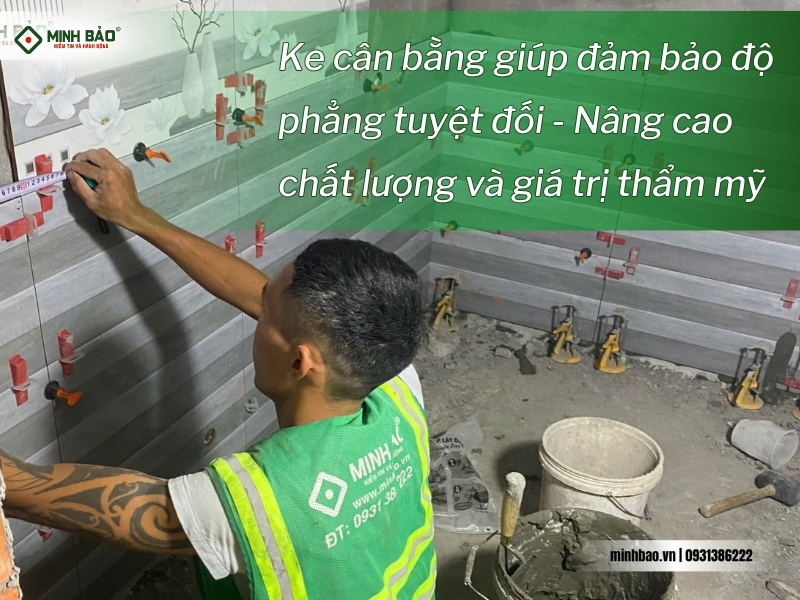 Giúp đảm bảo độ phẳng tuyệt đối