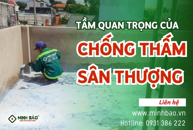 Tầm Quan Trọng Của Việc Chống Thấm Sân Thượng