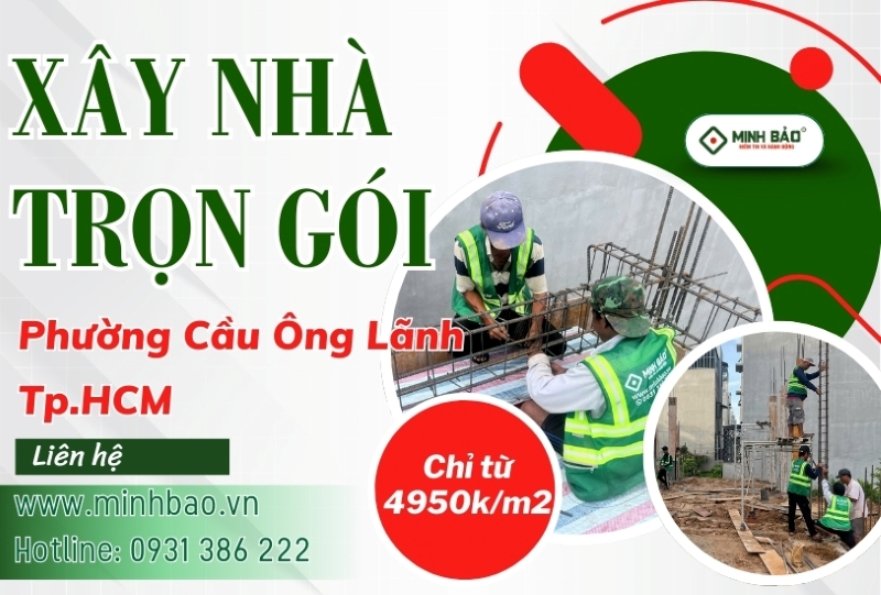 Dịch vụ xây nhà trọn gói phường Cầu Ông Lãnh HCM tại Minh Bảo