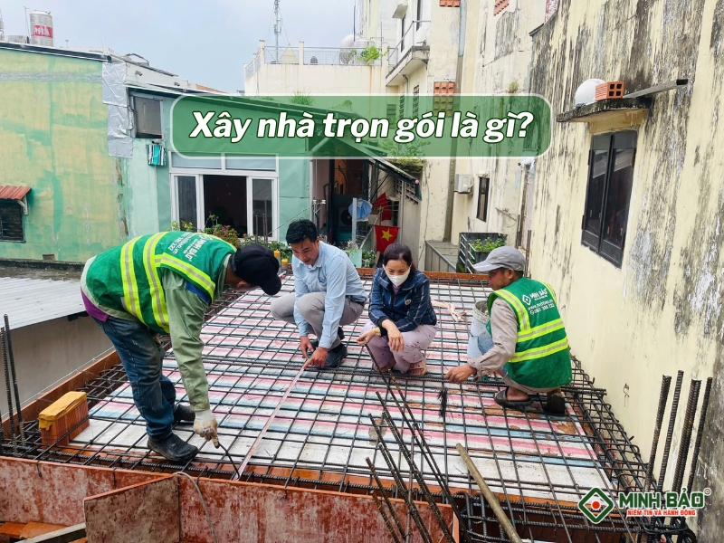 Xây nhà trọn gói là gì?