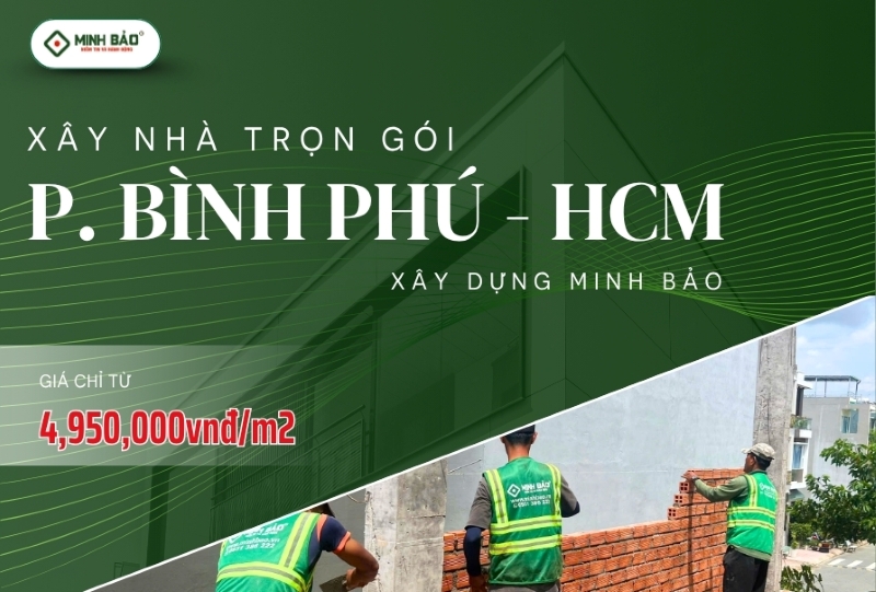 Dịch vụ xây nhà trọn gói phường Bình Phú HCM