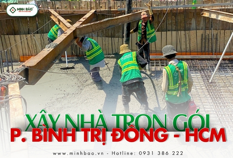 Tìm hiểu dịch vụ xây nhà trọn gói phường Bình Trị Đông HCM