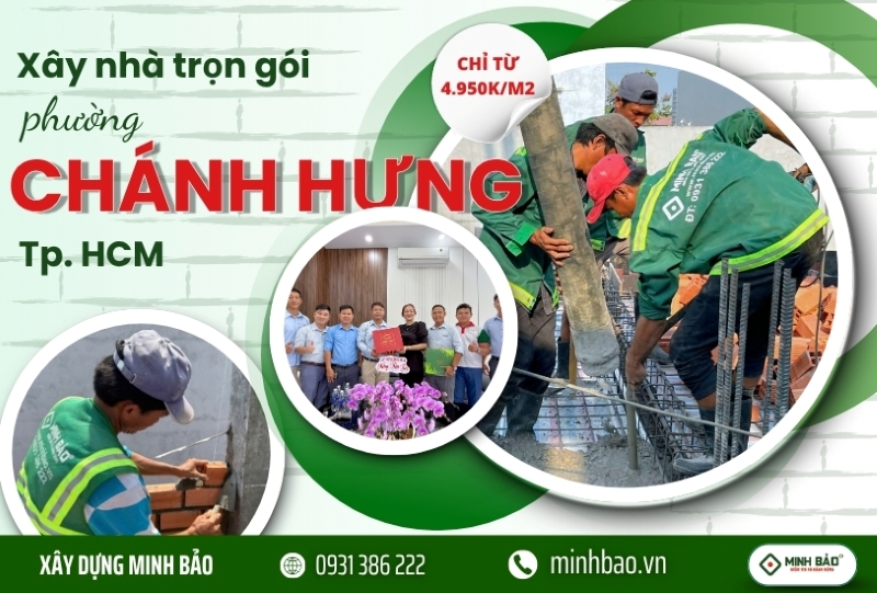 Tìm hiểu dịch vụ xây nhà trọn gói phường Chánh Hưng HCM tại Minh Bảo