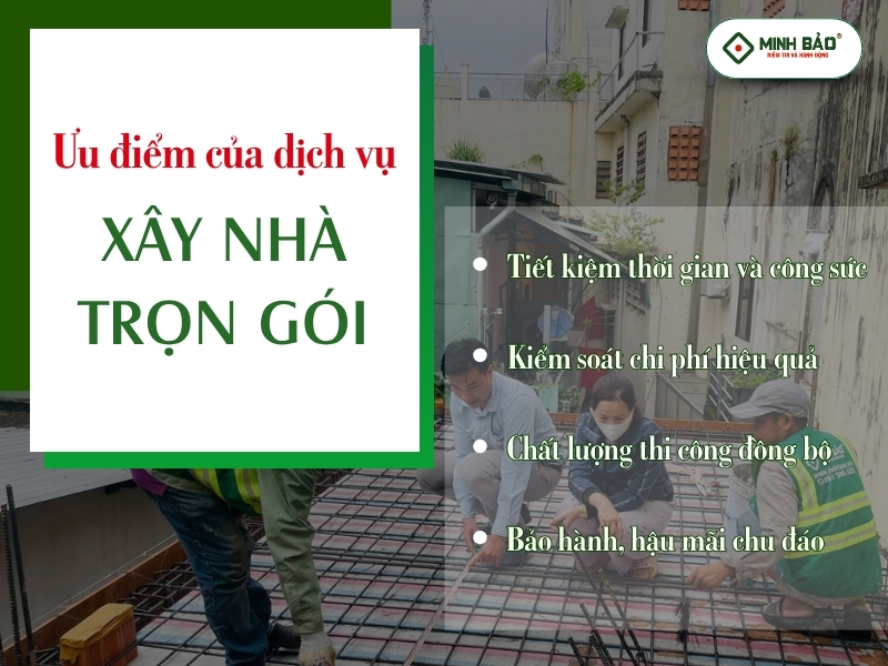 Ưu điểm của dịch vụ xây nhà trọn gói