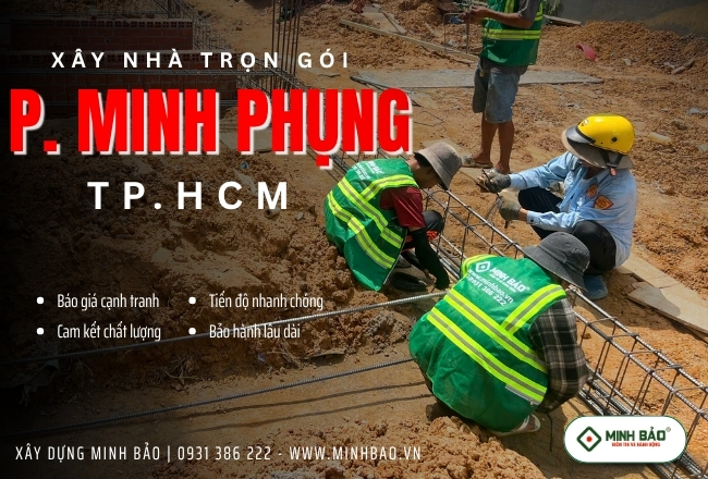 Báo Giá Xây Nhà Trọn Gói Phường Minh Phụng HCM