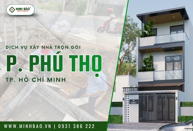 Báo Giá Xây Nhà Trọn Gói Phường Phú Thọ HCM Mới Nhất