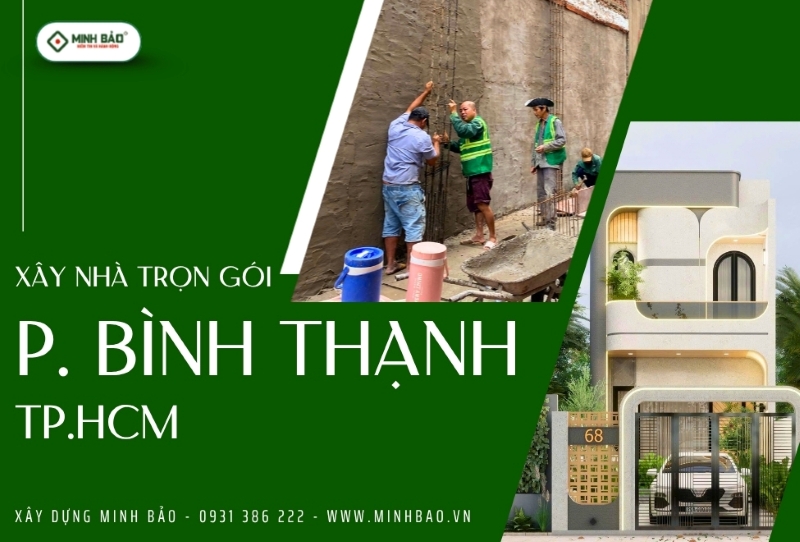 Dịch vụ xây nhà trọn gói phường Bình Thạnh HCM