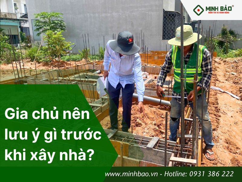 Gia chủ nên làm gì trước khi xây nhà