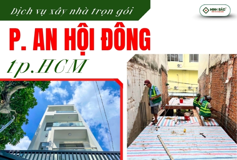 Tìm hiểu dịch vụ xây nhà trọn gói phường An Hội Đông HCM