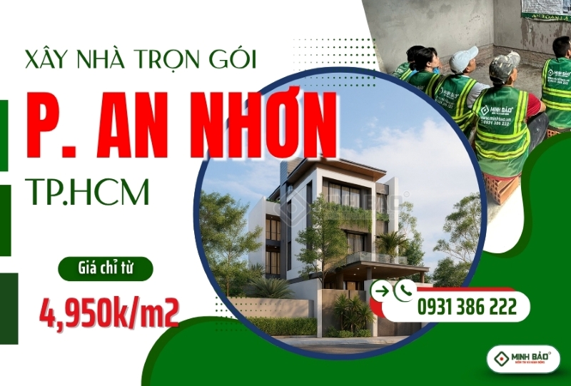 Tìm hiểu dịch vụ xây nhà trọn gói phường An Nhơn HCM