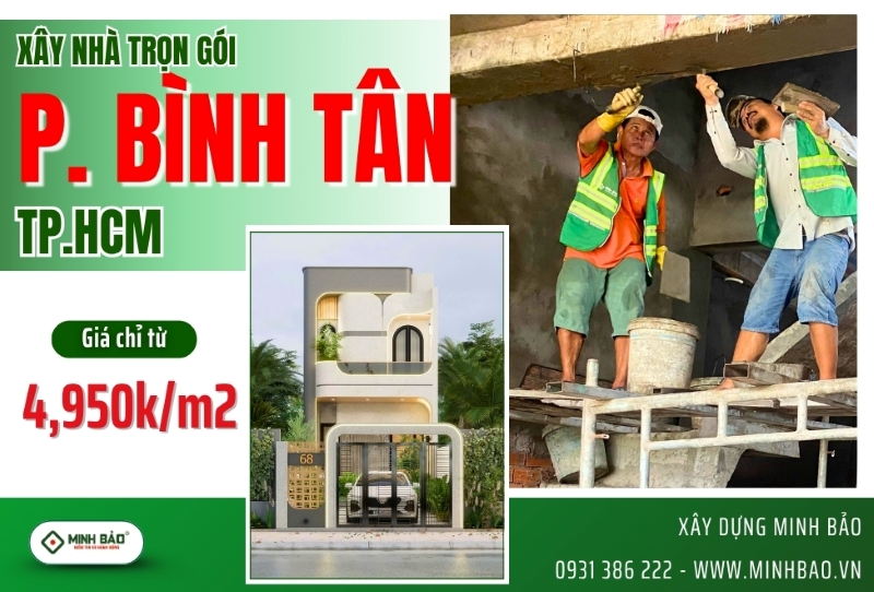 Tìm hiểu dịch vụ xây nhà trọn gói phường Bình Tân HCM