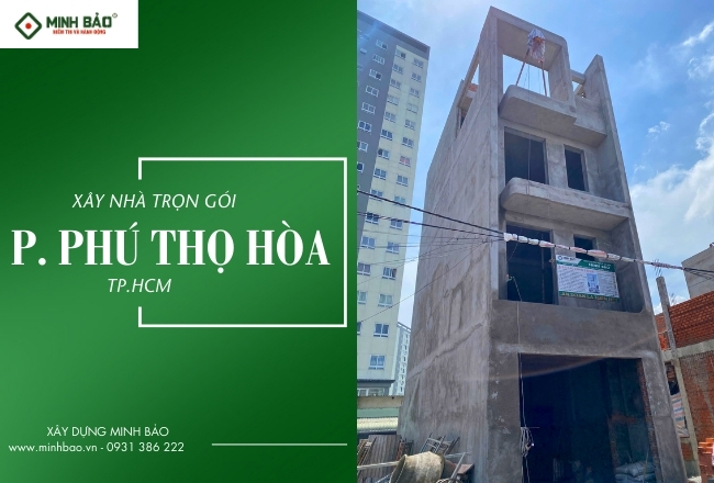 Tổng Quan Dịch Vụ Xây Nhà Trọn Gói Phường Phú Thọ Hòa HCM