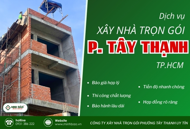 Dịch Vụ Xây Nhà Trọn Gói Phường Tây Thạnh HCM Chất Lượng