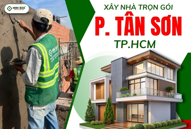 Tìm Hiểu Dịch Vụ Xây Nhà Trọn Gói Phường Tân Sơn HCM