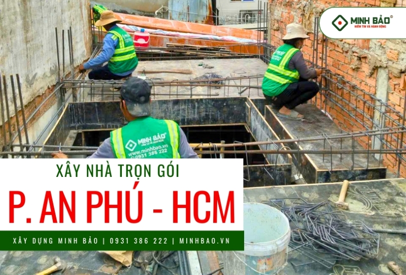 Dịch vụ xây nhà trọn gói phường An Phú HCM