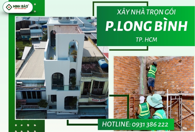 Dịch vụ xây nhà trọn gói phường Long Bình HCM