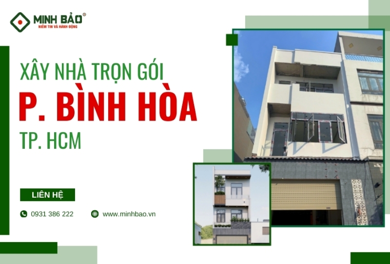 Tìm hiểu dịch vụ xây nhà trọn gói phường Bình Hòa HCM