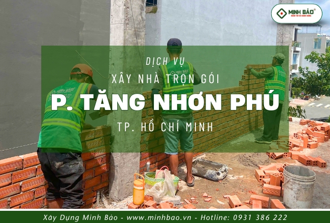 Xây Nhà Trọn Gói Phường Tăng Nhơn Phú HCM