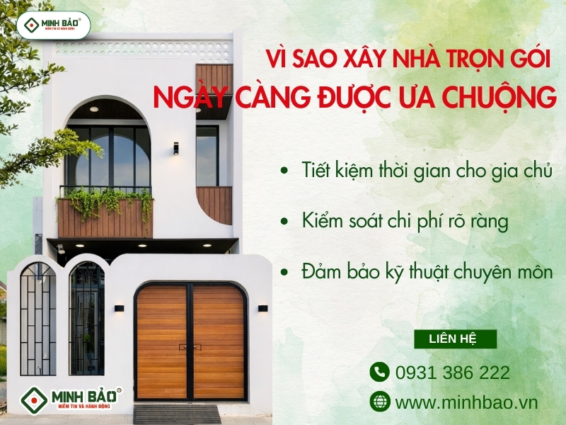 Vì sao xây nhà trọn gói ngày càng được ưa chuộng?