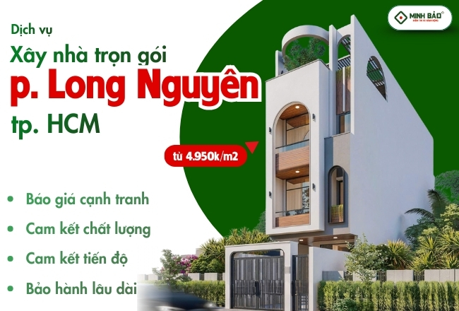 Dịch Vụ Xây Nhà Trọn Gói Phường Long Nguyên HCM