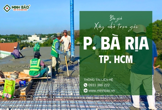 Báo Giá Xây Nhà Trọn Gói Phường Bà Rịa HCM Hiện Nay