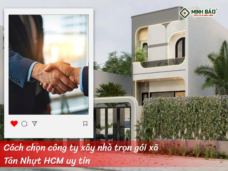 Cách chọn công ty xây nhà uy tín